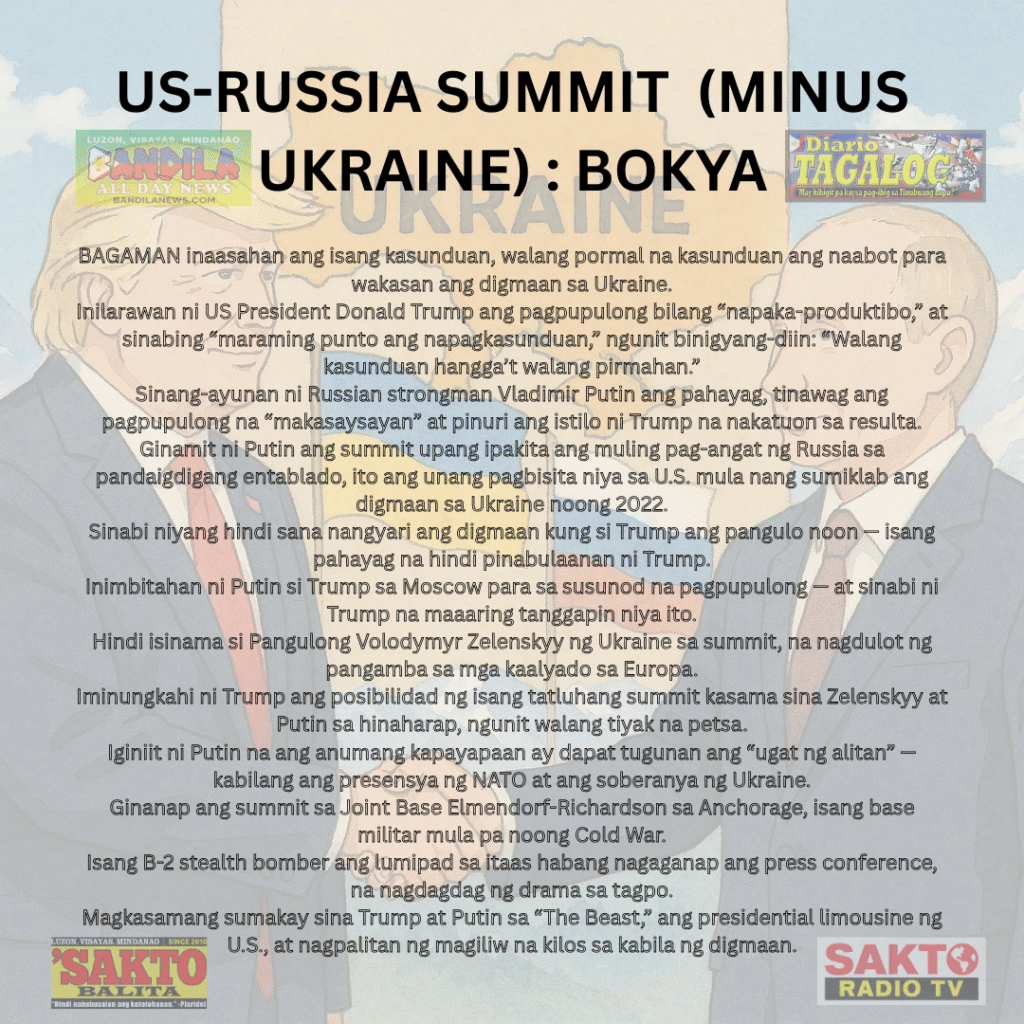 US-RUSSIA SUMMIT (MINUS UKRAINE ) : Walang Tigil-Putukan, Walang Kasunduan